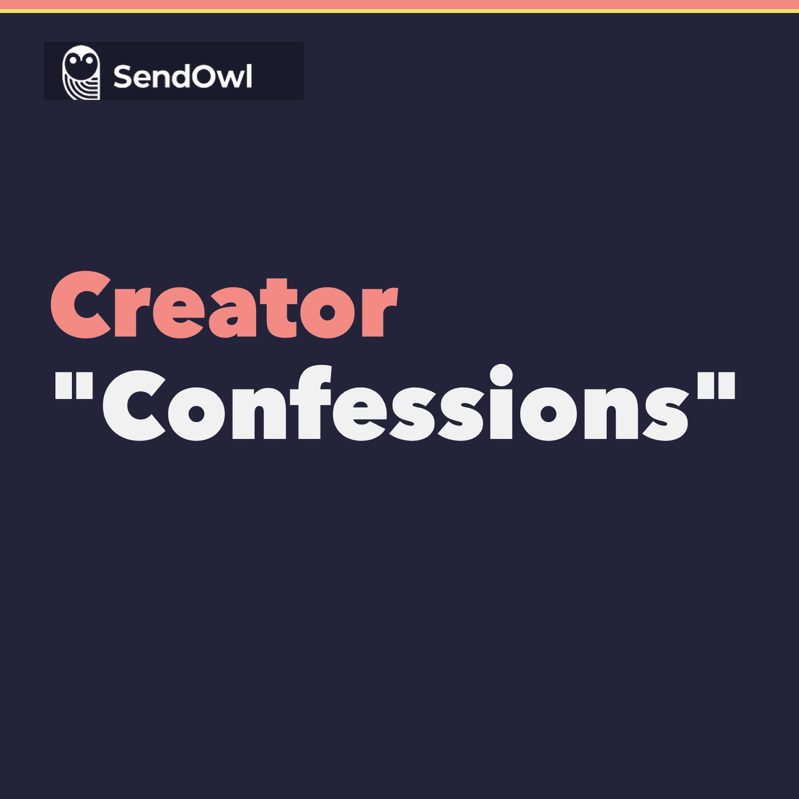 Creator confessions: what we learned when we asked creators to get real