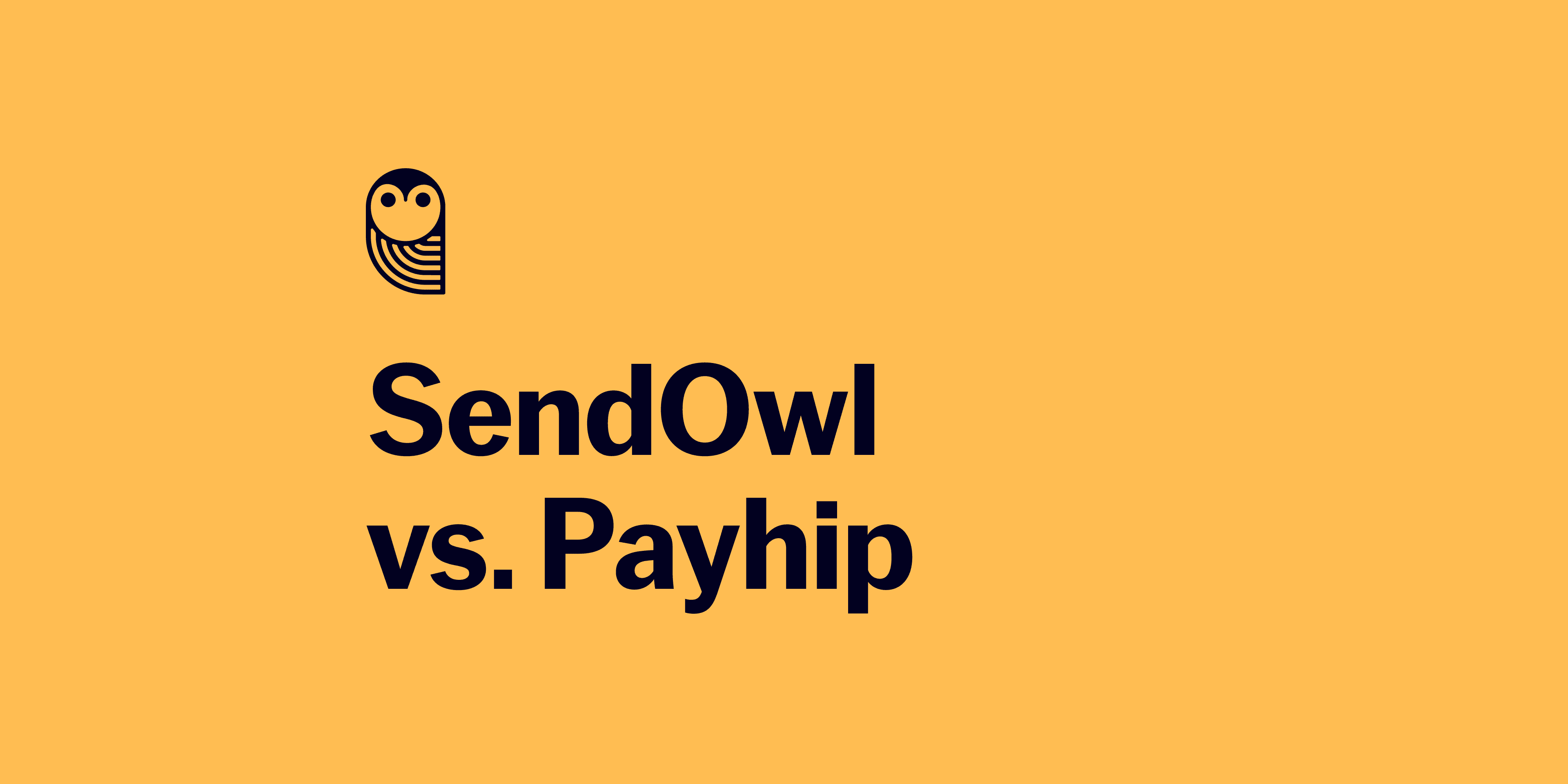 SendOwl vs. Payhip orange