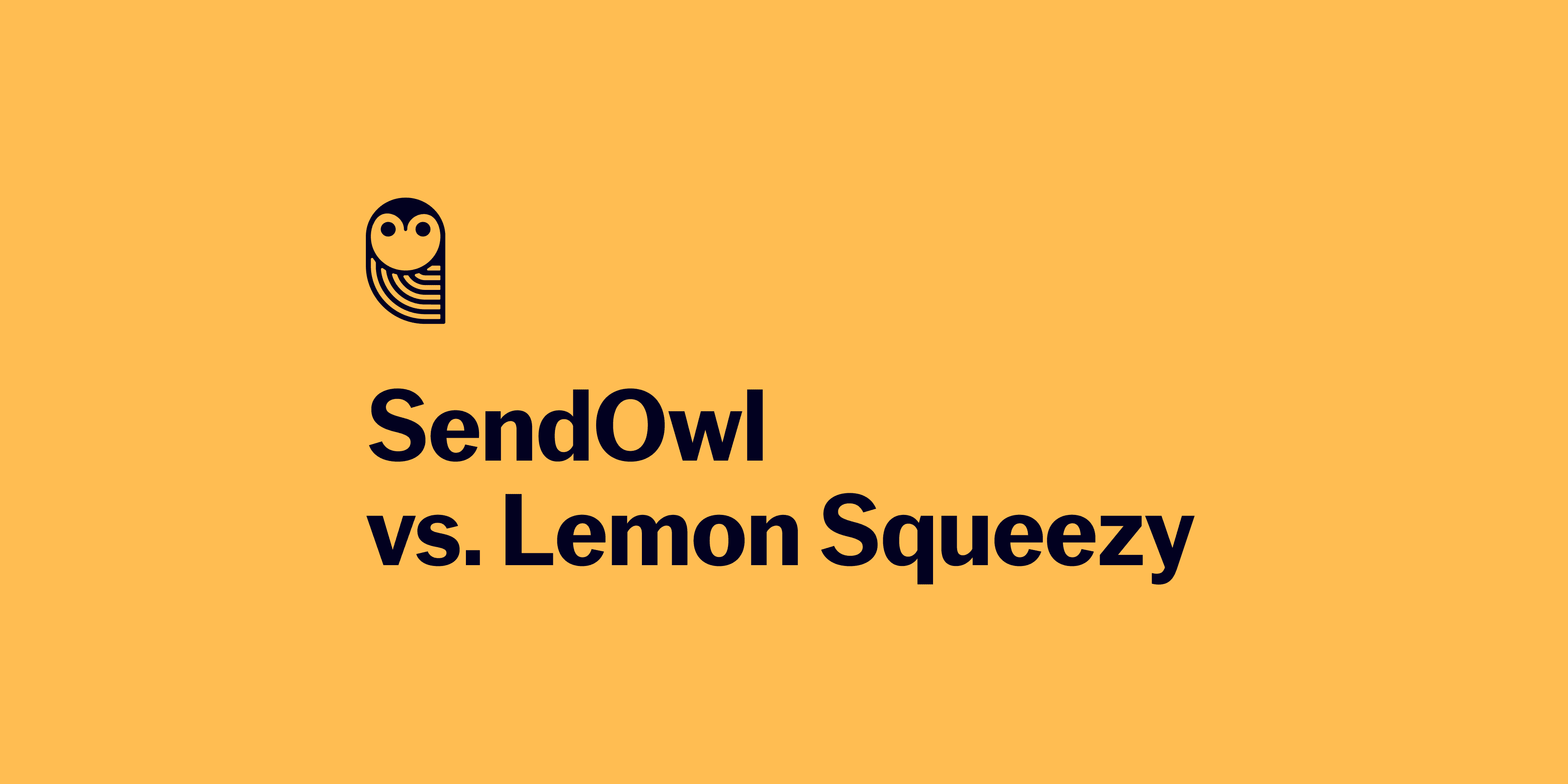 Send Owl logo, Send Owl vs. Lemon Squeezy on orange