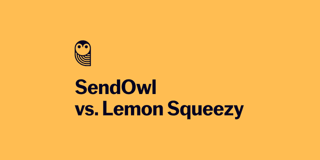 SendOwl vs Lemon Squeezy: Which platform fits your digital business?