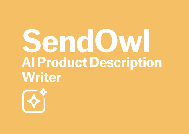 Better product descriptions with SendOwl's AI Generator