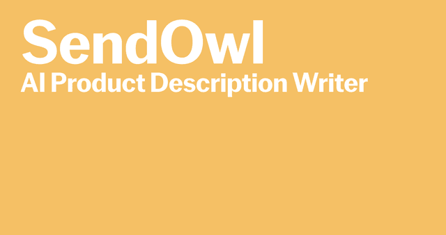 Better product descriptions with SendOwl's AI Generator